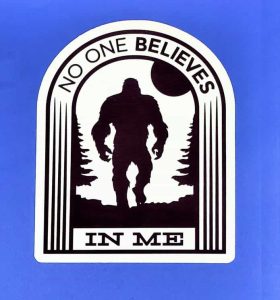 No One Believes In Me Black Bigfoot Emblem Sticker