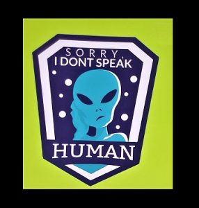 Sorry I Don’t Speak Human Light Blue Alien Emblem Sticker