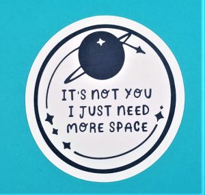 Its Not Just You I Need More Space Navy Space Emblem Sticker