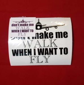 Don’t Make Me Walk When I Want To Fly Aviation Bumper Sticker